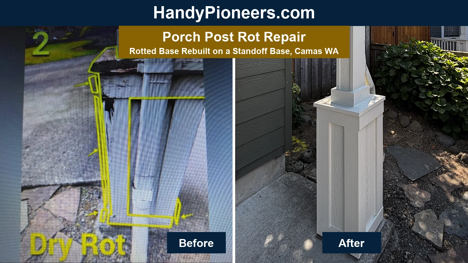 Before and after of a Camas, WA porch post: dry rot marked at the split base, then the rebuilt and painted column plinth